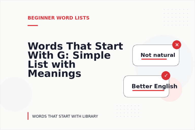 Words That Start With G: Simple List with Meanings Words That Start With G: Simple List with Meanings
